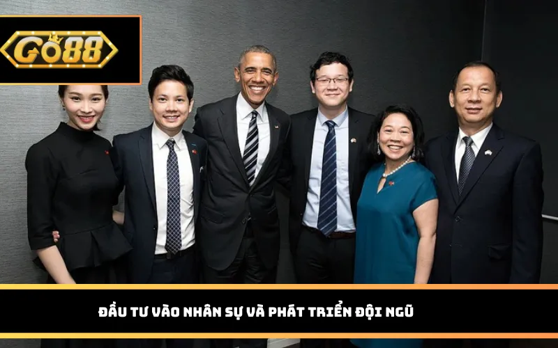 Đầu tư vào nhân sự và phát triển đội ngũ